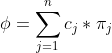 \phi=\sum_{j=1}^nc_j*\pi_j
